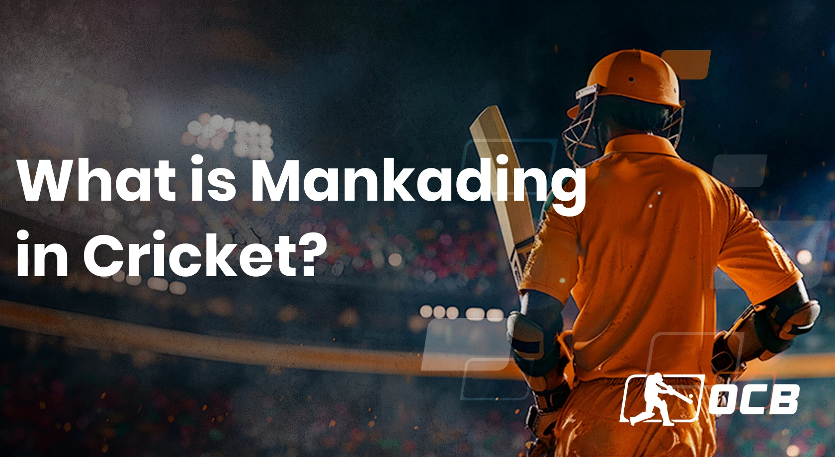 mankading meaning in cricket, OCBsports